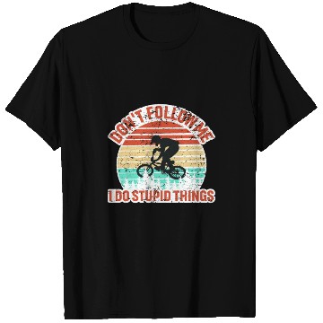Discover Don't Follow Me I Do Stupid Things T Shirts