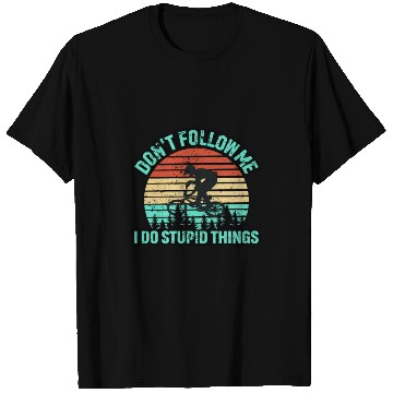 Discover Don't Follow Me I Do Stupid Things T Shirts