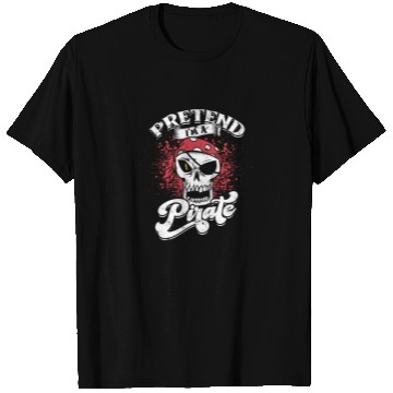 Discover Pretend I'm a pirate - pirate Halloween T Shirts