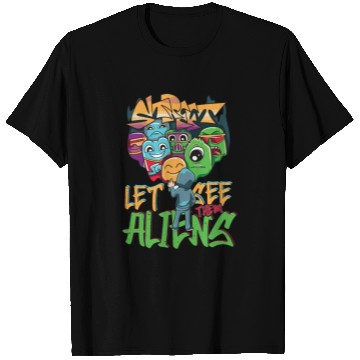 Discover Let See Them Aliens Graffiti Spray Street Art T Shirts