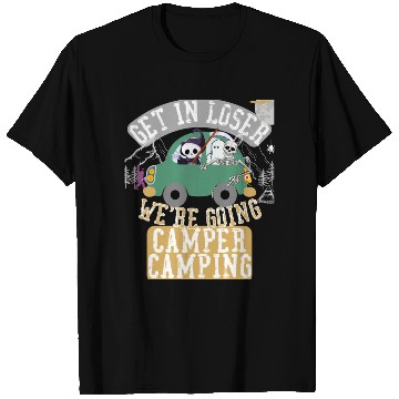 Discover Get in loser we're going camper camping T Shirts