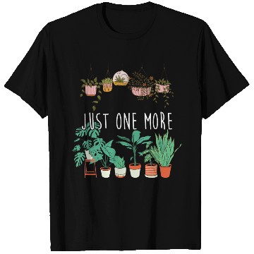 Discover Funny Garden Lover Botanical Just One More Plant T Shirts