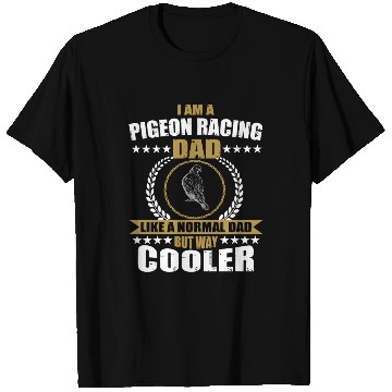 Discover Funny Pigeon Racing Dad T Shirts