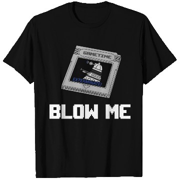 Discover BLOW ME T Shirts