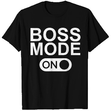 Discover Boss Mode On T Shirts