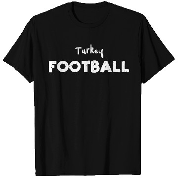 Discover Turkey Football - Thanksgiving T Shirts