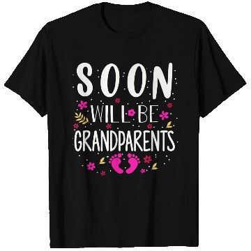 Discover We Will Soon Become Grandparents, Be Grandparents T Shirts