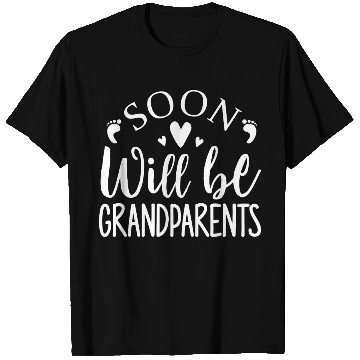 Discover We Will Soon Become Grandparents, Be Grandparents T Shirts