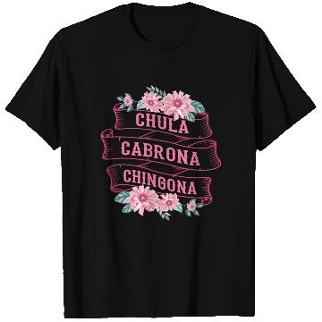 Discover Chula Cabrona Chingona Bad Girl Latina Mexico T Shirts