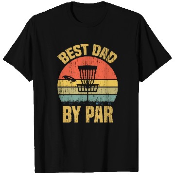 Discover Best Dad By Par Disc Golf, Frisbee Golf Golfer T Shirts