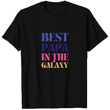 Discover BEST PAPA IN THE GALAXY T Shirts