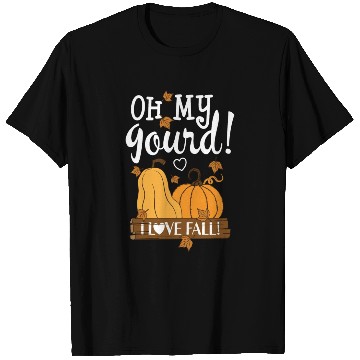 Discover Fall Leaves Pumpkin Lovers Oh My Gourd I Love Fall T Shirts