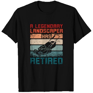 Discover A legendary landscaper has retired T Shirts