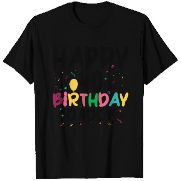Discover Happy 40th birthday daddy T Shirts