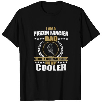 Discover Funny Pigeon Fancier Dad T Shirts
