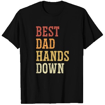 Discover Best Dad Hands Down - Father Surprise Fatherhood T Shirts
