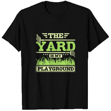 Discover THe yard is my playground T Shirts