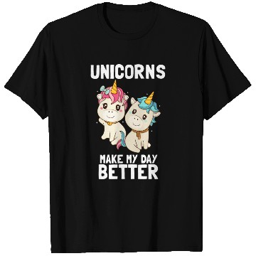 Discover Unicorns make my day better T Shirts