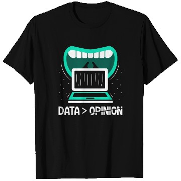 Discover Data > Opinion Coding Programmer Code Coder T Shirts