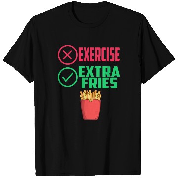 Discover Exercise Extra Fries Chips Workout Gym T Shirts