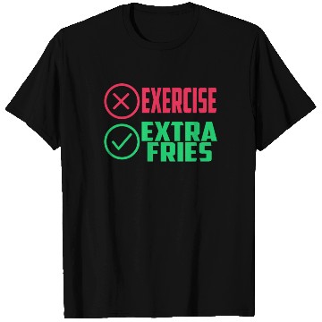 Discover Exercise Extra Fries Gym Workout Chips T Shirts