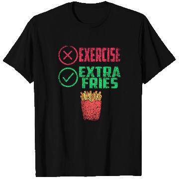 Discover Exercise Extra Fries Workout Chips Gym T Shirts