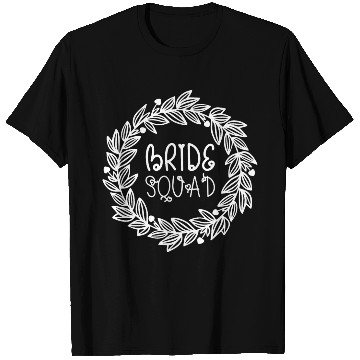 Discover bride squad T Shirts