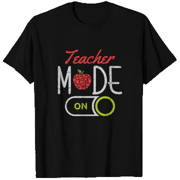 Discover Teacher Mode On University Students School T Shirts