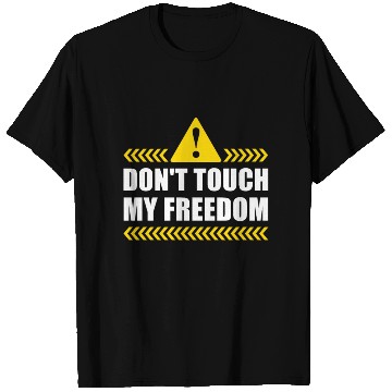 Discover Dont Touch My Freedom 2nd Amendment US T Shirts