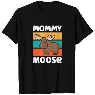 Discover Mommy Moose Matching Moose Mama Moose T Shirts