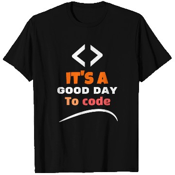 Discover it s a good day to code T Shirts