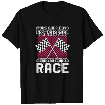 Discover Racing T Shirts, Move Over Boys Female Racer