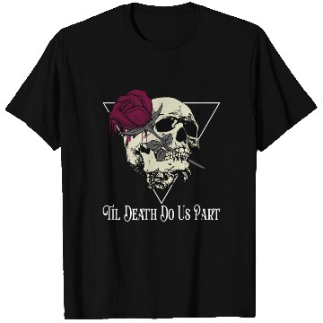 Discover Til Death Do Us Part T Shirts