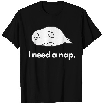 Discover I Need Nap Sleepy Seal T Shirts