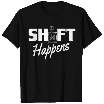 Discover Shift Happens Car Gear Racing Street Car Guy Drift T Shirts