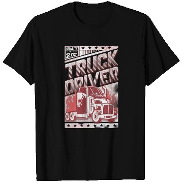 Discover Truck Driver, Truck driving T Shirts