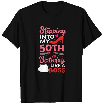 Discover Stepping Into My 50th Birthday Like A Boss Gift T Shirts