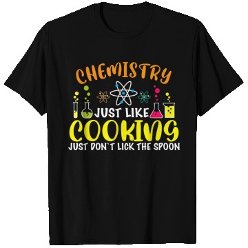 Discover Chemistry Cooking T Shirts