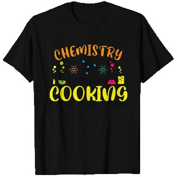 Discover Chemistry Cooking T Shirts