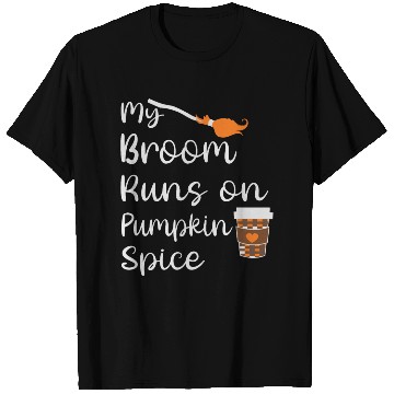 Discover my broom runs on pumpkin spice halloween T Shirts