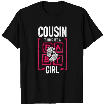 Discover Cousin Thinks It's a Girl Gender Reveal Funny T Shirts