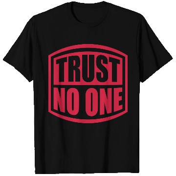 Discover trust no one quote T Shirts