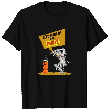 Discover Let's Wrap Up This PARTY! - Halloween Mummy Funny T Shirts