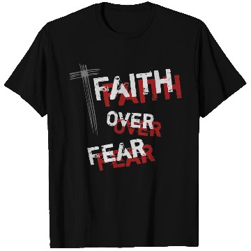 Discover Inspirational Christian Cross Faith Over Fear T Shirts