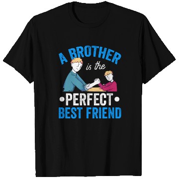 Discover A Brother Is The Perfect Best Friend Brothers Team T Shirts