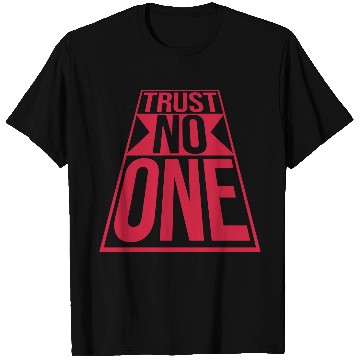 Discover trust no one quote T Shirts