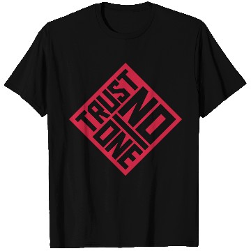 Discover trust no one quote T Shirts