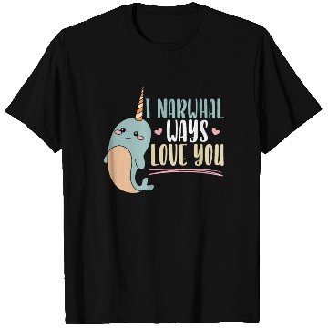 Discover I Narwhal Ways Love You Unicorn Of The Sea Animal T Shirts