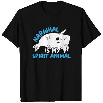 Discover Narwhal Is My Spirit Animal Unicorn Of The Sea T Shirts