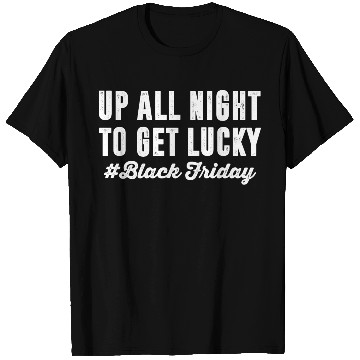 Discover Up All Night To Get Lucky T Shirts